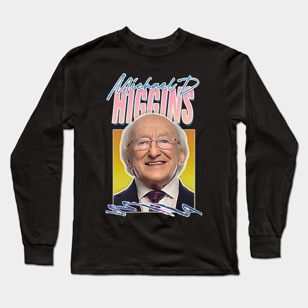 Michael D Higgins / Retro Style Fan Design Long Sleeve T-Shirt by feck!